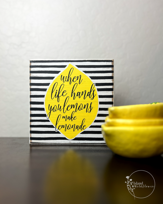 Lemon Wood Table Sign with Inspirational Quote