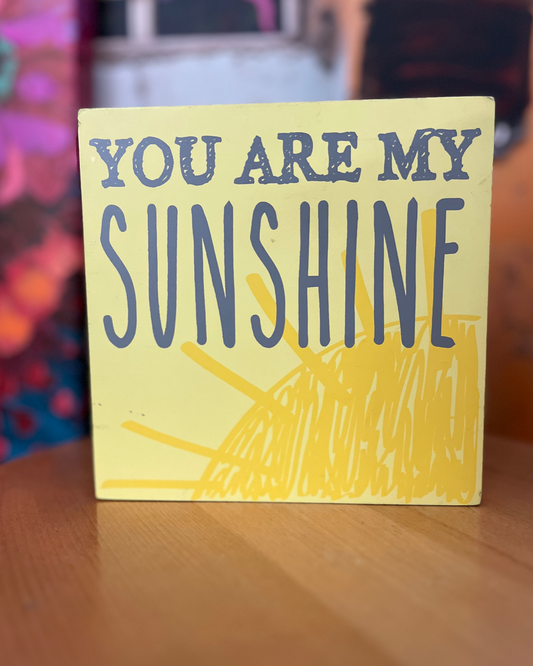 You Are My Sunshine Wooden Wall Sign